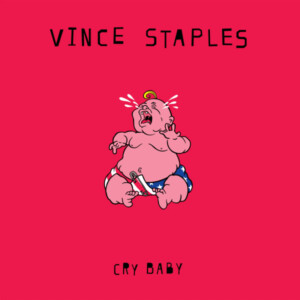 Vince Staples - Cry Baby