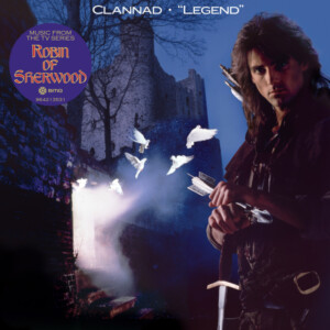 Clannad - Legend (Music From The TV Series - Robin Of Sherwood)