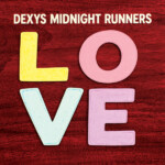 Kevin Rowland & Dexy's Midnight Runners - LOVE