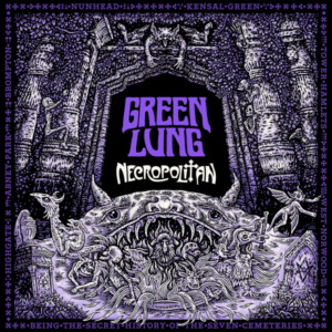 Green Lung - Necropolitan