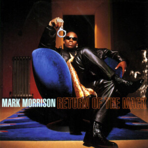 Mark Morrison - Return Of the Mack