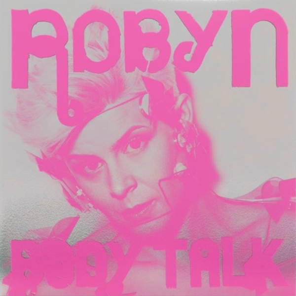 Robyn - Complete Body Talk