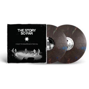 Story So Far, The - I Want To Disappear In The USA