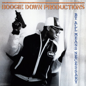Boogie Down Productions - By All Means Necessary