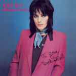 Joan Jett & The Blackhearts - I Love Rock 'N Roll (45th Anniversary Edition)