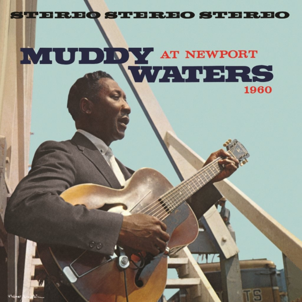 Muddy Waters - Muddy Waters At Newport 1960 (Acoustic Sounds)