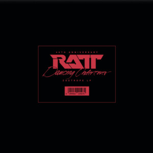 Ratt - Dancing Undercover (40th Anniversary)