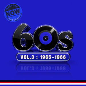 Various Artists - NOW Yearbook Presents - The 60s - Volume Three: 1965-1966