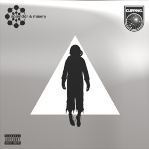 Clipping - Splendor & Misery (Anniversary X)