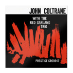 John Coltrane - John Coltrane With The Red Garland Trio