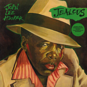 John Lee Hooker - Jealous (40th Anniversary Edition)