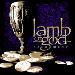 Lamb Of God - Sacrament (20th Anniversary)