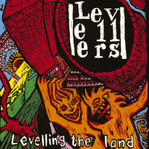 Levellers - Levelling The Land (35th Anniversary Edition)