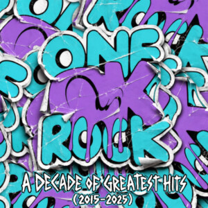 ONE OK ROCK - Greatest Hits