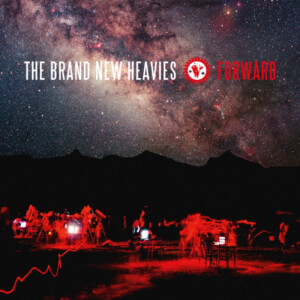 Brand New Heavies, The - Forward