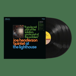 Joe Henderson Quartet - At The Lighthouse: If You're Not Part Of The Solution, You're Part Of The Problem