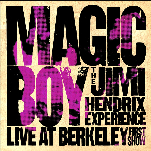 Jimi Hendrix Experience - Magic Boy – Live At Berkeley, 1st Show