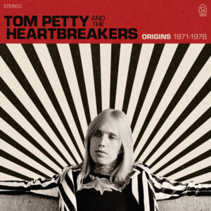 Tom Petty & The Heartbreakers - Origins 1971-1978