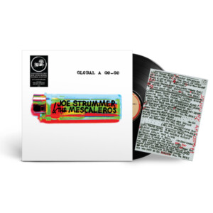 Joe Strummer & The Mescaleros - Global A Go-Go (25th Anniversary)