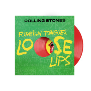 Rolling Stones, The - Foreign Tongues, Loose Lips